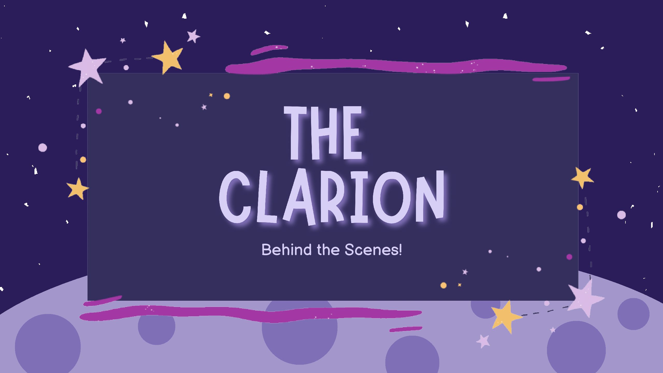 Behind the Scenes: The Clarion